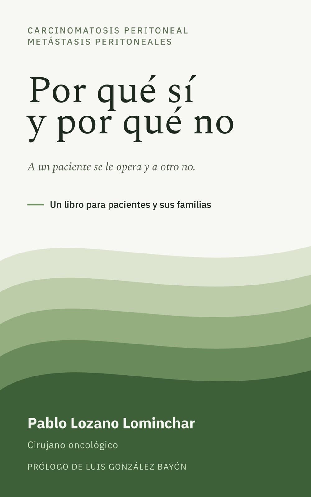 Portada de Por qué sí y por qué no, libro para pacientes con carcinomatosis peritoneal
